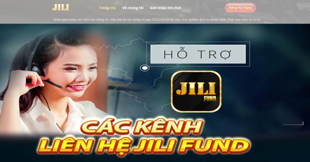 Các Kênh Liên Hệ Jili Fund