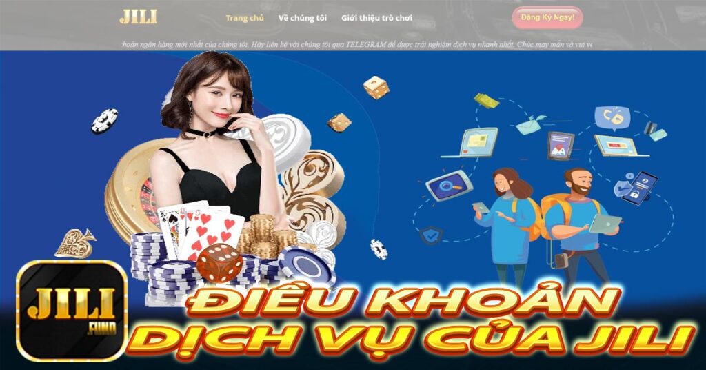 Điều khoản dịch vụ tại Jili